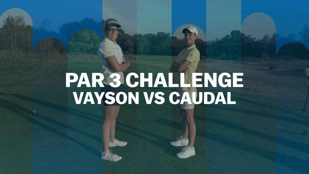 Par 3 Challenge : Vayson de Pradenne vs Caudal