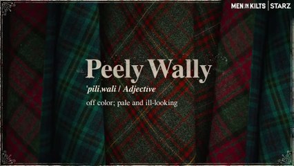 Men in Kilts  - Speak Like a Scot - Peely Wally
