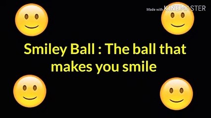 Smiley Ball  - The ball that makes you smile - short film