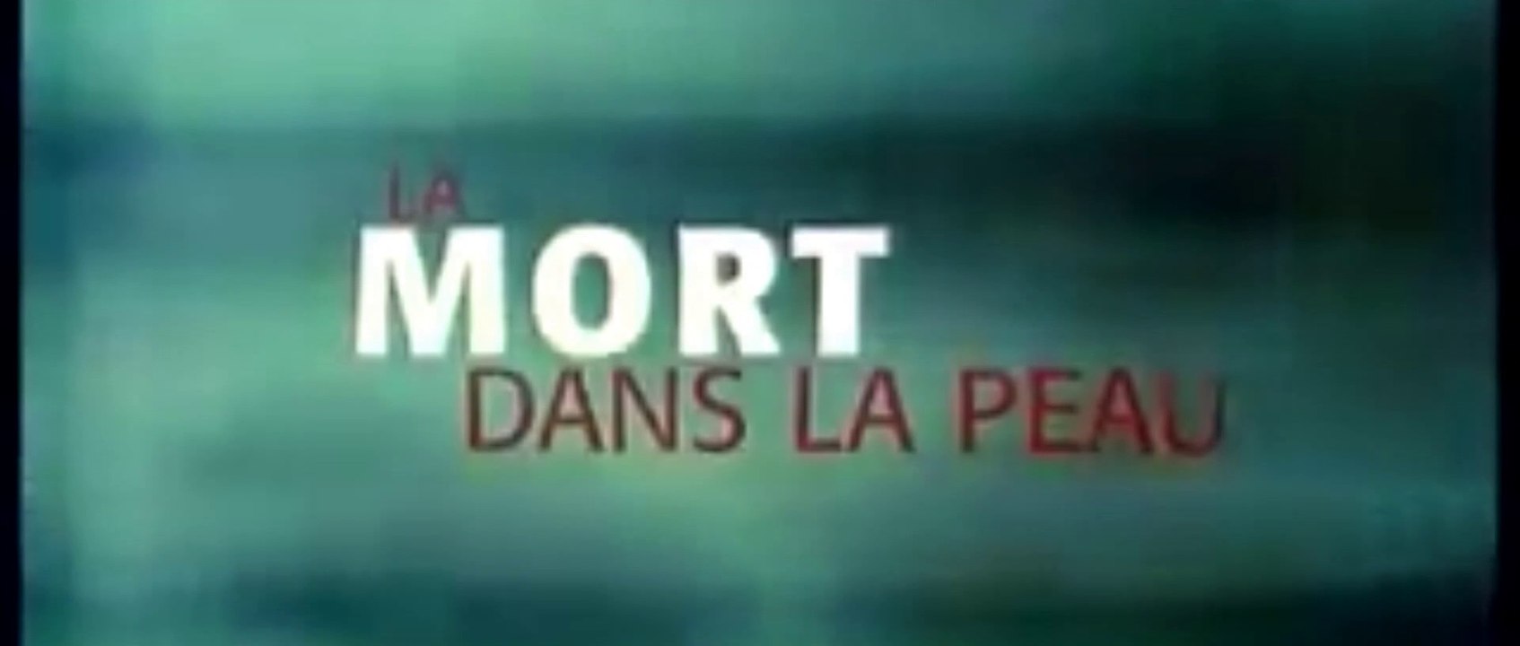 LA MORT DANS LA PEAU (2004) Bande Annonce VF - HQ