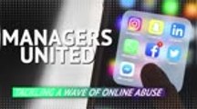 Managers united - Tackling a wave of online abuse