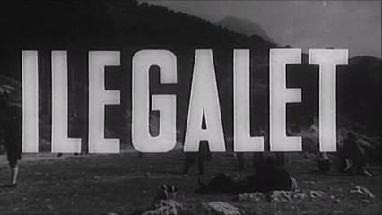 Ilegalet -pjesa 1HD