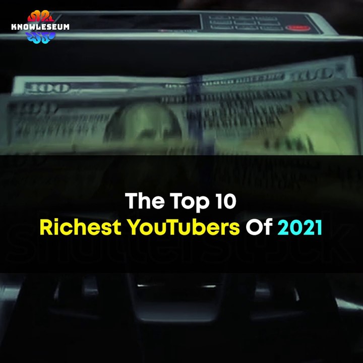 Top 10 Richest Youtubers in the World in 2021 | World's Richest Youtubers | Random Knowledge Facts