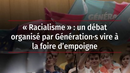 « Racialisme » : un débat organisé par Génération·s vire à la foire d’empoigne