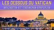 Secrets et Trésors Enfouis du Vatican | Documentaire - Reportage