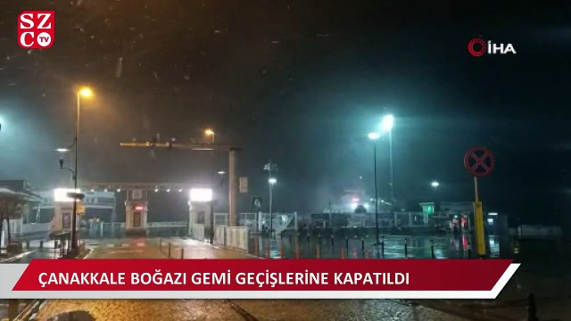 Çanakkale Boğazı yoğun kar yağışı nedeniyle gemi geçişlerine kapatıldı