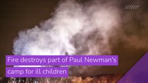 Fire destroys part of Paul Newman's camp for ill children, and other top stories in entertainment from February 14, 2021.
