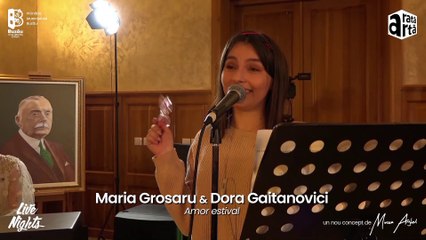Maria Grosaru & Dora Gaitanovici - Amor estival @ Live Nights | Centrul Cultural Alexandru Marghiloman | Buzău | 6 noiembrie 2021