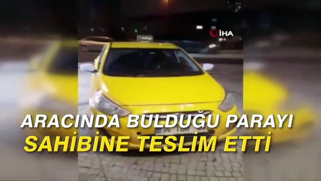 Taksici aracında unutulan 12 bin 500 doları sahibine teslim etti