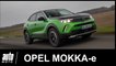 Opel Mokka-e 100% électrique ESSAI POV auto-Moto.com