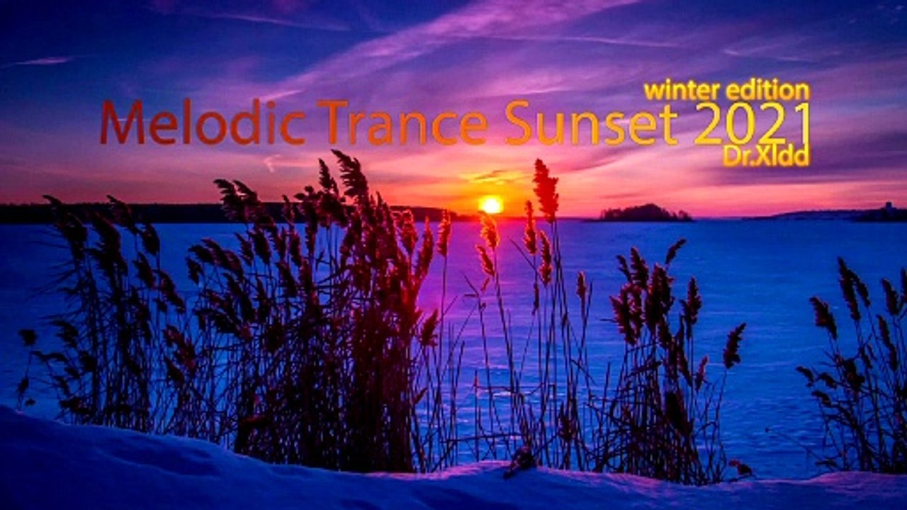 Dr.Xldd - Melodic Trance Sunset 2021 (winter edition)