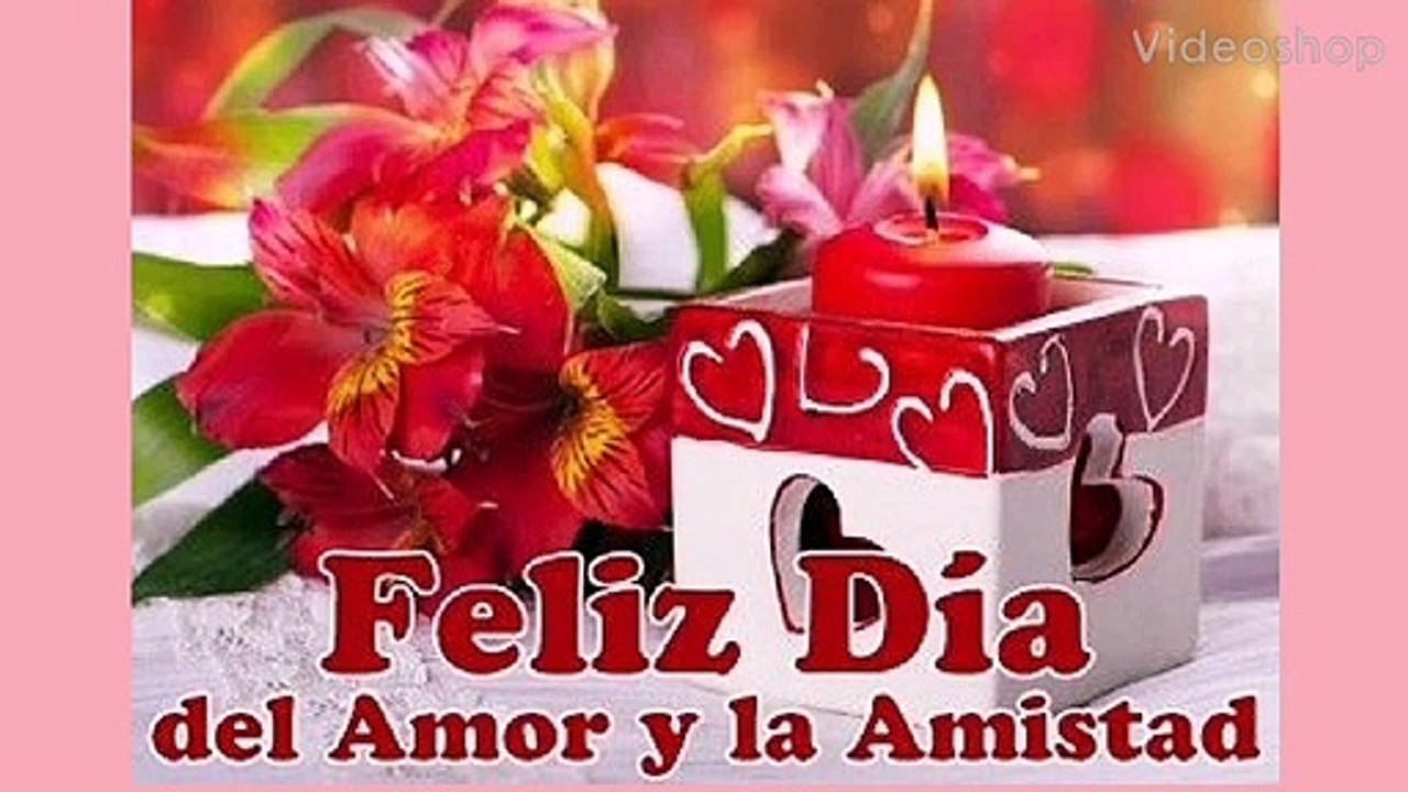 Feliz Día del Amor y la Amistad 