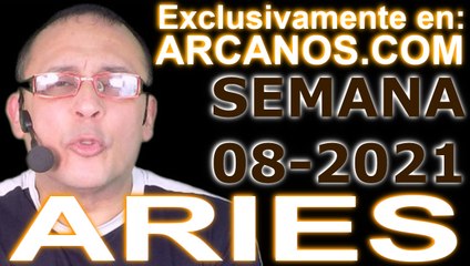 ARIES - Horóscopo ARCANOS.COM 14 al 20 de febrero de 2021 - Semana 08