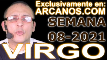 VIRGO - Horóscopo ARCANOS.COM 14 al 20 de febrero de 2021 - Semana 08