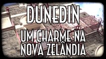 Dunedin - Um charme na Nova Zelândia - EMVB - Emerson Martins Video Blog 2015