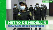 Metro de Medellín estará bajo la seguridad de 62 mujeres