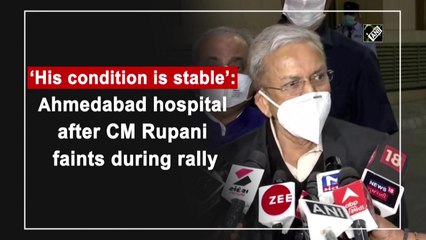 ‘His condition is stable’: Ahmedabad hospital after CM Rupani faints during rally
