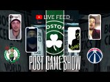 Celtics vs Wizards Post Game Show