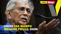 UMNO tak mampu menang PRU15: Daim