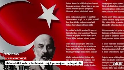 Efkan Ala Mehmet Akif Ersoy’u Anlattı