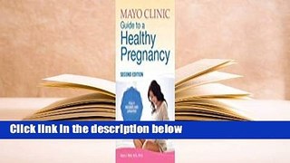 Full version  Mayo Clinic Guide to a Healthy Pregnancy  For Free