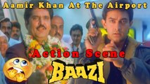 Aamir Khan At The Airport | Baazi (1995) | Aamir Khan | Kulbhushan Kharbanda | Raza Murad | Bollywood Movie Action Scene | Part 28