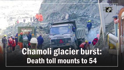 Chamoli glacier burst: Death toll mounts to 54