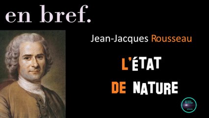 L’ÉTAT DE NATURE SELON JEAN-JACQUES ROUSSEAU