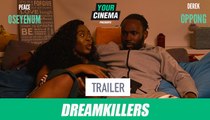 Dreamkillers | Starring Peace Oseyenum & Derek Oppong