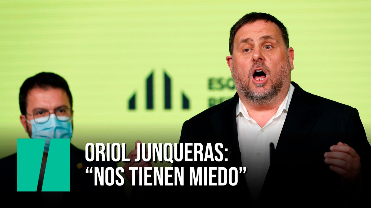 Oriol Junqueras: "Nos tienen miedo"
