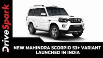New Mahindra Scorpio S3  Variant Launched In India | Price, Features & Other Details