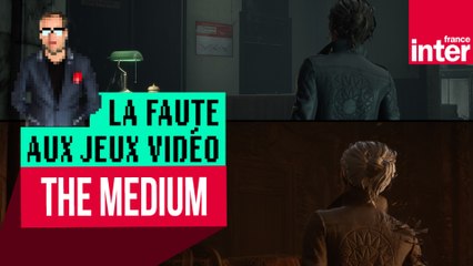 "The Medium", l'infâme coupé en deux - Let's Play #LFAJV
