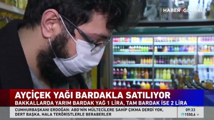 Öğünlük alışveriş! Ayçiçek yağı bardakla satılıyor