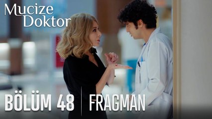 Mucize Doktor 48. Bölüm Fragmanı