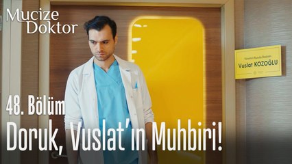 Doruk, Vuslat'ın muhbiri! - Mucize Doktor 48. Bölüm