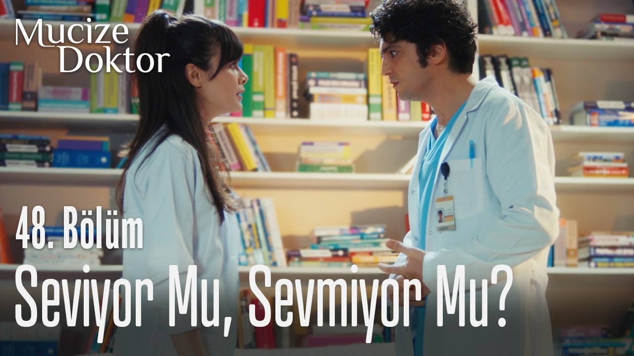 Seviyor musun, sevmiyor musun - Mucize Doktor 48. Bölüm