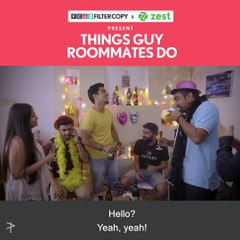FilterCopy | Things Guy Roommates Do | Ft. Gagan Arora, Rohan Khurana and Viraj Ghelani "Bro, tune bijli ka bill bhara kya?"