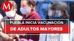 Puebla inicia vacunación anticovid de 42 mil 500 adultos mayores
