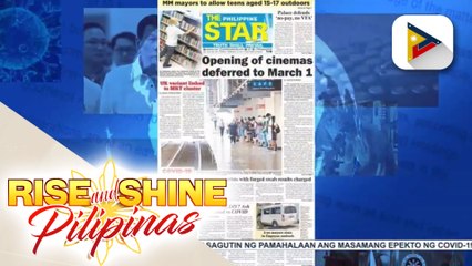 HEADLINES: Pagbubukas ng mga sinehan sa NCR, iniurong sa March 1