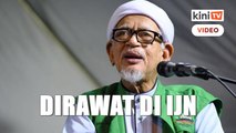 Abdul Hadi dirawat di IJN, dalam keadaan stabil