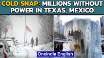US: Deep freeze in Texas and Mexico leaves many in dark, Biden declares emergency | Oneindia News