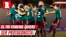 Selección Mexicana Femenil quiere hacer historia y buscaría ser campeona del mundo