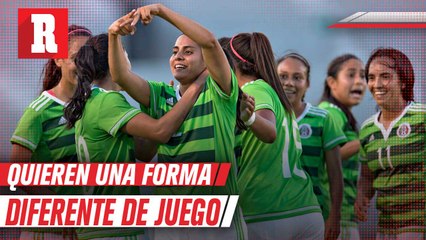 Habrá reestructuración en el estilo de juego de la Selección Mexicana Femenil