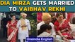 Dia Mirza ties knot with businessman Vaibhav Rekhi in Mumbai: Watch| Oneindia News