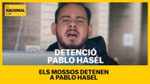 Els Mossos detenen Pablo Hasél