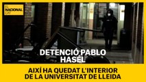 Així ha quedat la Universitat de Lleida després de la detenció de Pablo Hasél