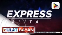 EXPRESS BALITA: 224 kongresista, nagpahayag ng pagsuporta sa Bayanihan 3
