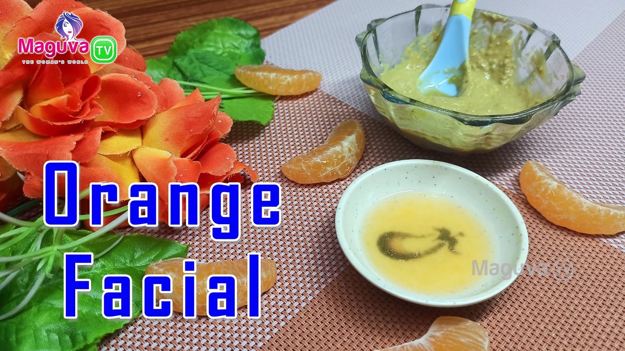 Orange Facial for Face glow , Skin Glow in Telugu | (Low Cost) Orange Face Pack at Home | Face Whitening  Pack |  maguva tv