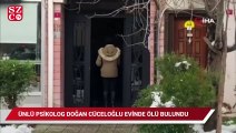 Ünlü psikolog ve yazar Doğan Cüceloğlu, evinde ölü bulundu