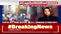 US Speaker Pelosi Announces Plan On Capitol Hill Probe 9_11 Commission To Probe Riots NewsX